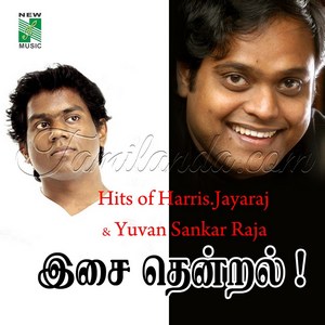 Hits of Harris Jayaraj & Yuvan Sankar Raja Isai Thendral (2003)